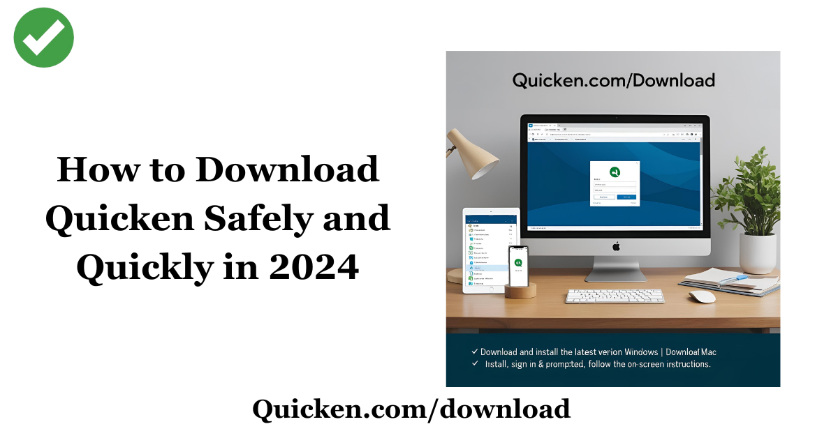 How to Download Quicken Safely and Quickly in 2024